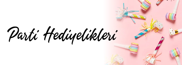 parti hediyelikleri